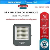 ĐÈN PHA LED ECO SUNHOUSE SHE-PL30W-E/SHE-PL50W-E/SHE-PL150W-E