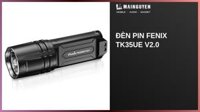 Đèn pin Fenix TK35UE V2.0