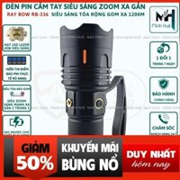 Đèn pin siêu sáng RAY BOW 336 chiếu xa 1200 mét công suất 45W siêu sáng ZOOM sáng xa gần chống nước sạc ngược