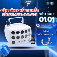 Đèn sân khấu 15 mắt, đèn chiếu lazer, led, chớp dành cho sân khấu, phòng hát karaoke, phòng bay phòng bar......