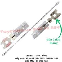 ĐÈN SẤY 2 ĐẦU THẲNG máy photo Ricoh MP2553/ 3053/ 3353SP/ 2852 Điện 110V                             &nbsp(&nbspCũ tháo máy&nbsp)
