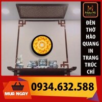ĐÈN THỜ HÀO QUANG PHẬT in Trúc Chỉ Mâu Ni - đường kính 30cm [ Bàn thờ treo, bàn thờ treo chung cư, vầng hào quang phật ]