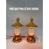 ĐÈN THỜ PHÚ QUÝ PHA LÊ MINI 814 CAO 15CM GIÁ BÁN 1 CẶP
