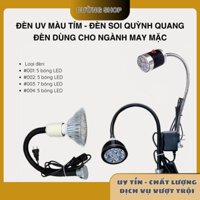 ĐÈN UV MÀU TÍM - LED 5 BÓNG 7 BÓNG - ĐÈN SOI QUỲNH QUANG - ĐÈN DÙNG CHO NGÀNH MAY MẶC