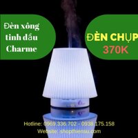 Đèn xông tinh dầu Đèn Chụp Charme