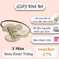 Dép nữ đế xuồng cao cấp Giày Nhà Na quai chéo đế 6cm, Mã GN07