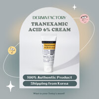 [Derma Factory] Tranexamic acid 6% cream 30ml | Kem dưỡng ẩm Hàn Quốc Giúp Làm Trắng Và Chăm Sóc Da