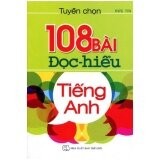 Tuyển chọn 108 bài đọc hiểu tiếng Anh