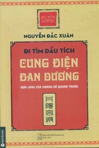 Đi Tìm Dấu Tích Cung Điện Đan Dương