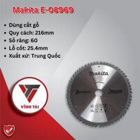 Dĩa cắt gỗ 216mm – 60R Makita E-08969