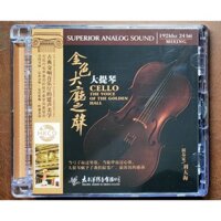 Đĩa CD Hòa Tấu Cello Liu Dahai - The Voice Of The Golden Hall (DSD Mastering, Hàng Chính Hãng)