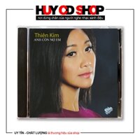 Đĩa CD THIÊN KIM Anh còn nợ em Nhạc sang trữ tình Đĩa lòng Trắng Chất Lượng cao Âm Thanh chuẩn HUY CD SHOP
