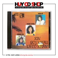 Đĩa CD Tuấn Vũ Thanh Tuyền Hương Lan Xin gọi nhau là cố nhân Nhạc vàng Bolero Đĩa lòng Trắng