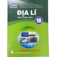 Địa lí lớp 10 Sách giáo viên - Chân trời sáng tạo