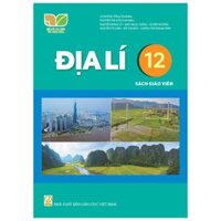 Địa lí lớp 12 Sách giáo viên - Kết nối