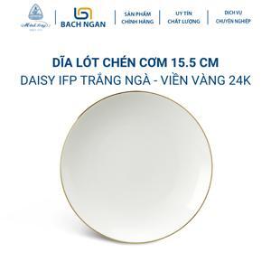 Dĩa lót chén 15.5 cm – Daisy IFP – Chỉ Vàng
