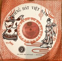 Đĩa than đá tiếng hát việt nam (đĩa đá 78 vòng), nhà xuất bản mỹ thuật âm nhạc; đĩa 10 inch