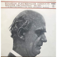 ĐĨA THAN - WILHELM FURYWANGLER CONDUCTS WAGNER ORCHESTRAL MUSIC Dàn nhạc giao hưởng Berlin & Viên