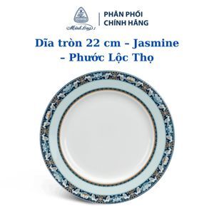 Dĩa tròn 22 cm Jasmine Phước Lộc Thọ