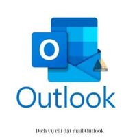 Dịch vụ cài đặt mail Outlook