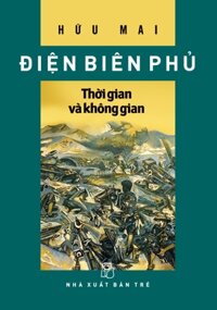 Điện Biên Phủ - Thời Gian Và Không Gian