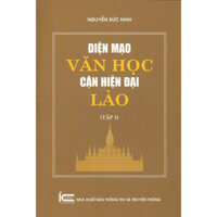 Diện Mạo Văn Học Cận Hiện Đại Lào - Tập 1