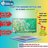 [ĐIỆN MÁY HOÀNG HẢI] Smart Tivi Samsung 4K 43 inch 43DU8000 Crystal UHD