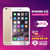 Điên thoại Apple iPhone 6S 16GB 32GB 64GB RAM 2GB QUỐC TẾ FullBox - Full Phụ Kiện Điện Thoại Smartphone Điện Thoại Thông Minh Giá Rẻ Bảo hảnh 6 thàng MR CAU