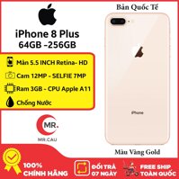 Điện thoại Apple iPhone 8 PLUS 64GB 256GB QUỐC TẾ 3GB RAM Hexa-core A11 Bionic Card Màn Hình 3 Nhân Màn Hình FULL HD Retina 5.5 inches 2 Camera Sau 12MP Selfie Cam 7MP Cao Cấp