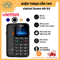Điện thoại cho người cao tuổi Viettel Sumo 4GG2 - 2 sim 2 sóng - Bàn phím lớn - Loa to - Pin 1000mah