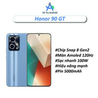 Điện thoại Honor GT 90 Fullbox NEW RAM 12/256GB chip Snapdragon 8 Gen 2 màn AMOLED 1.5K 120Hz pin 5000 mAh