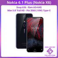 Điện thoại Nokia 6.1 Plus (Nokia X6) ram 6G 64G - Snap 636 màn 5.8 inch