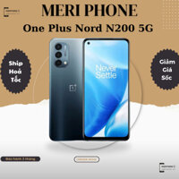 Điện Thoại One Plus Nord N200 Ram 4/64G 1 SIM Máy Đẹp Nguyên Zin