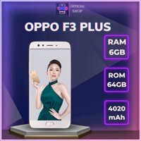 Điện Thoại OPPO F3 Plus Giá Rẻ  Ram 6gb Bộ Nhớ 64gb Cấu Hình Mạnh Mẽ Camera Kép Pin Khủng