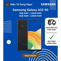 Điện thoại Samsung Galaxy A33 5G (6GB/128GB | 8GB/128GB) Hàng chính hãng (NEW 100%)