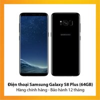 Điện thoại Samsung Galaxy S8 Plus (64GB) - Hàng mới chính hãng - Bảo hành 12 tháng