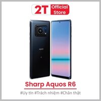 Điện thoại Sharp Aquos R6 RAM 12/128GB chip Snapdragon 888 5G màn IGZO OLED 240Hz camera Leica