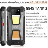 Điện thoại siêu bền 8849 Tank 3 ( Ram 32GB(16+16),rom  512GB,pin  23800mAh,sạc nhanh  120W,5G ,camera 200MP, Máy đo khoảng cách Laser 40M,Đèn LED ngoài trời ,Android 13, Wifi 6)