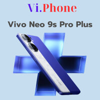 Điện thoại Vivo iQoo Neo 9S Pro Plus Snap 8 Gen 3  Pin 5500 Sạc 120w