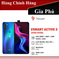 Điện Thoại Vsmart Active 3 (6GB/64GB) Màn hình tràn viền 639" Full HD+ Pin 4020 mAH Bộ 4 Camera AI 48MP Chip Mediatek Helio P60 8 nhân mạnh mẽ