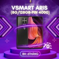 Điện thoại VSMART ARIS (8G/128gb) Máy mới New Chính hãng MÁY MỚI