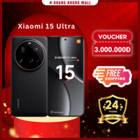 Điện thoại Xiaomi 15 Ultra 16GB/512GB - Hàng Chính Hãng - Khang Nhung Mall