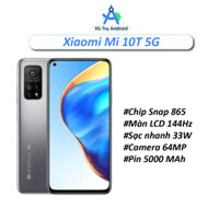 Điện thoại Xiaomi Mi 10T rom quốc tế 5G RAM 8/128GB chip Snapdragon 865 màn 144Hz hỗ trợ quay video 8K pin 5000