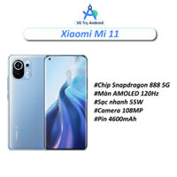 Điện thoại Xiaomi Mi 11 5G, màn hình 2K 120Hz RAM 8/256GB chip Snapdragon 888 cấu hình mạnh mẽ chiến game mượt