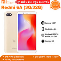 Điện thoại Xiaomi Redmi 6 6A Ram 3GB bộ nhớ 32G Ram 2GB bộ nhớ 16G cảm biến vân tay chơi game mượt pubg liên minh Free fire fifa có tiếng Việt bảo hành 12 tháng