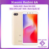 Điện thoại Xiaomi Redmi 6A Rom Quốc tế - Helio A22 ram 3G 32G