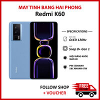 Điện thoại Xiaomi Redmi K60 rom quốc tế , RAM 16/256GB chip Snapdragon 8+ Gen 1  màn 2K 120Hz Pin 5500 mAh