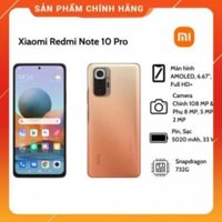 Điện thoại Xiaomi Redmi Note 10 Pro - Hàng Chính Hãng, Cấu Hình Cao, Pin Khủng BH 12 Tháng lỗi 1 đổi 1