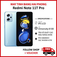 Điện thoại Xiaomi Redmi Note 11T Pro, ROM Quốc tế, RAM 8/128GB, màn hình 6.6 inch 144Hz, chip Dimensity 8100
