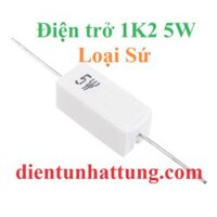 ĐIỆN TRỞ 1K2 5W, ĐIỆN TRỞ CÔNG SUẤT LOẠI SỨ